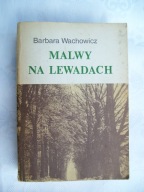 Malwy na lewadach - Barbara Wachowicz