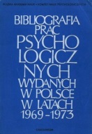 BIBLIOGRAFIA PRAC PSYCHOLOGICZNYCH WYDANYCH w POLSCE 1969-1973 WOŁOSZYNOWA