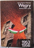 WĘGRY (Burzliwe lata 1953-1956), Jerzy Robert NOWAK []