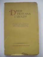 DZIEJE TRISTANA I IZOLDY - Józef Bedier (1953)