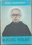 Ojciec Kolbe Maria Kączkowska