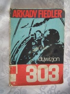 DYWIZJON 303 - ARKADY FIEDLER