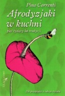 AFRODYZJAKI w KUCHNI Pino CORRENTI
