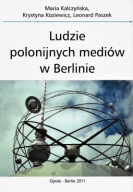 LUDZIE POLONIJNYCH MEDIÓW w BERLINIE MEDIENLEUTE der POLONIA in BERLIN