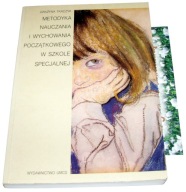 METODYKA NAUCZANIA I WYCHOWANIA POCZĄTKOWEGO W SZKOLE SPECJALNEJ Tkaczyk