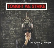 Tonight We Strike – The Speed of Thought