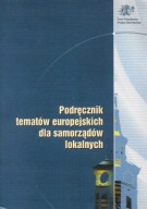 PODRĘCZNIK TEMATÓW EUROPEJSKICH dla SAMORZĄDÓW LOKALNYCH ROTH, DERENBACH