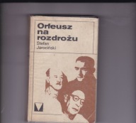 # ORFEUSZ NA ROZDROZU-S.JAROCINSKI