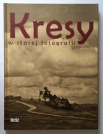 KRESY W STAREJ FOTOGRAFII