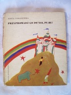 PRZYPROWADŻ GO DO NAS, PU-BU! -TOMASZEWSKA