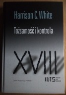 Tożsamość i kontrola. Harrison C. White