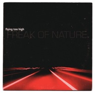 FREAK OF NATURE - Flying Too High [PromoCD] Rock