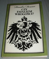 Czy fatalizm wrogości? Stomma Znak 1980