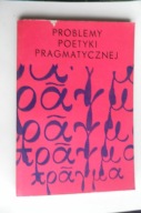 Problemy poetyki pragmatycznej - red. Czaplejewicz