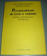 Przysposobienie do życia w rodzinie Bober-Pełzowsk