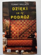 Tommy Wallach Dzięki za tę podróż NOWA