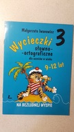 Wycieczki słowno-ortograficzne dla uczniów 3 **
