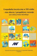 GOSPODARKA TURYSTYCZNA w XXI wieku Stefan BOSIACKI