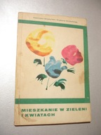 Mieszkanie w zieleni i kwiatach. Muszyński