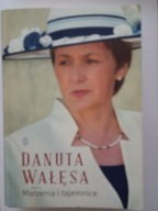 Marzenia i tajemnice Danuta Wałęsa