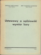 USTAWOWY A SĘDZIOWSKI WYMIAR KARY / Warszawa 1936