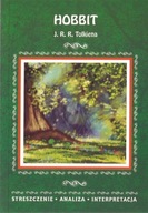 Streszczenie - Hobbit J. J. R. Tolkiena - OPRACOWANIE Agnieszka Marszał