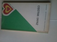 Znaki miłości. Nie tylko dla narzeczonych