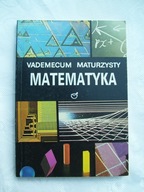 Matematyka-Vademecum maturzysty - EWA KACZMARSKA