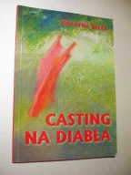 Casting na diabła. Grażyna Bełza