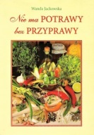 NIE MA POTRAWY bez PRZYPRAWY Wanda JACKOWSKA