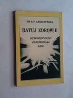RATUJ ZDROWIE - Dr S. T. Leszczynska