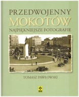 Przedwojenny Mokotów Tomasz Pawłowski