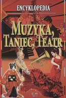 Encyklopedia Muzyka, taniec, teatr Praca zbiorowa