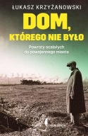 Dom którego nie było. Ł. Krzyżanowski Żydzi Radom Getto Pogrom Antypolonik