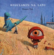 Regulamin na lato Shaun Tan. Nowy. Folia