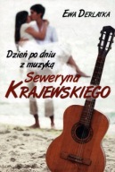 Dzień po dniu z muzyką Seweryna Krajewskiego Ewa Derlatka autograf