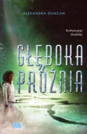 Głęboka próżnia - Alexandra Duncan