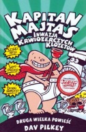 Kapitan Majtas Inwazja Krwiożerczych Klozetów Dav Pilkey