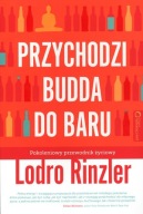 Przychodzi Budda do baru. Pokoleniowy przewodnik życiowy Lodro Rinzler A13