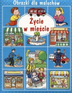 u5- ZYCIE w MIEŚCIE - Nathalie Bélineau / Obrazki dla maluchów