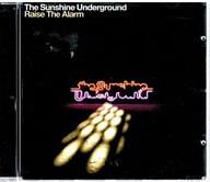 THE SUNSHINE UNDERGROUND - Raise The Alarm