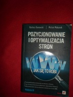 Pozycjonowanie i optymalizacja stron WWW Jak się to robi Bartosz Danowski