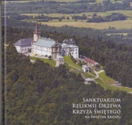 Sanktuarium Relikwii Drzewa Krzyża Świętego na Świętym Krzyżu ; jak nowa