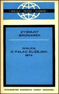 Walka o pałac Elizejski 1974 Broniarek