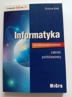 Informatyka dla szkół ponadgimnazjalnych Zakres podstawowy Grażyna Koba