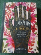 KATE SCELSA LUMINARIUM MAGICZNY PRZEWODNIK SELF-CARE BDB