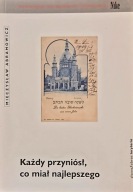 Każdy przyniósł co miał najlepszego Mieczysław Abramowicz