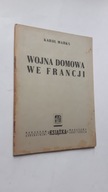 WOJNA DOMOWA WE FRANCJI - Karol Marks (1945) ... ze wstepem Engelsa
