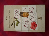 Jedz módl się kochaj Elizabeth Gilbert