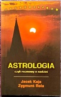 Astrologia czyli rozmowy o nadziei - Kaja, Rola